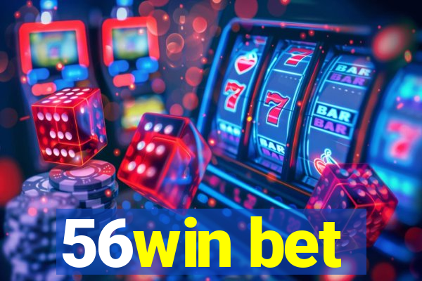 56win bet